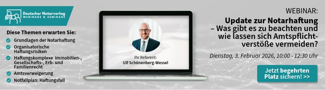 Update zur Notarhaftung – Was gibt es zu beachten und wie lassen sich Amtspflichtverstöße vermeiden? (03.02.2026)
