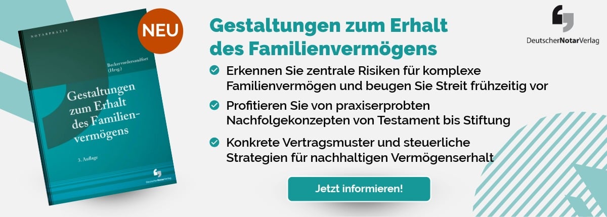 Gestaltungen zum Erhalt des Familienvermögens