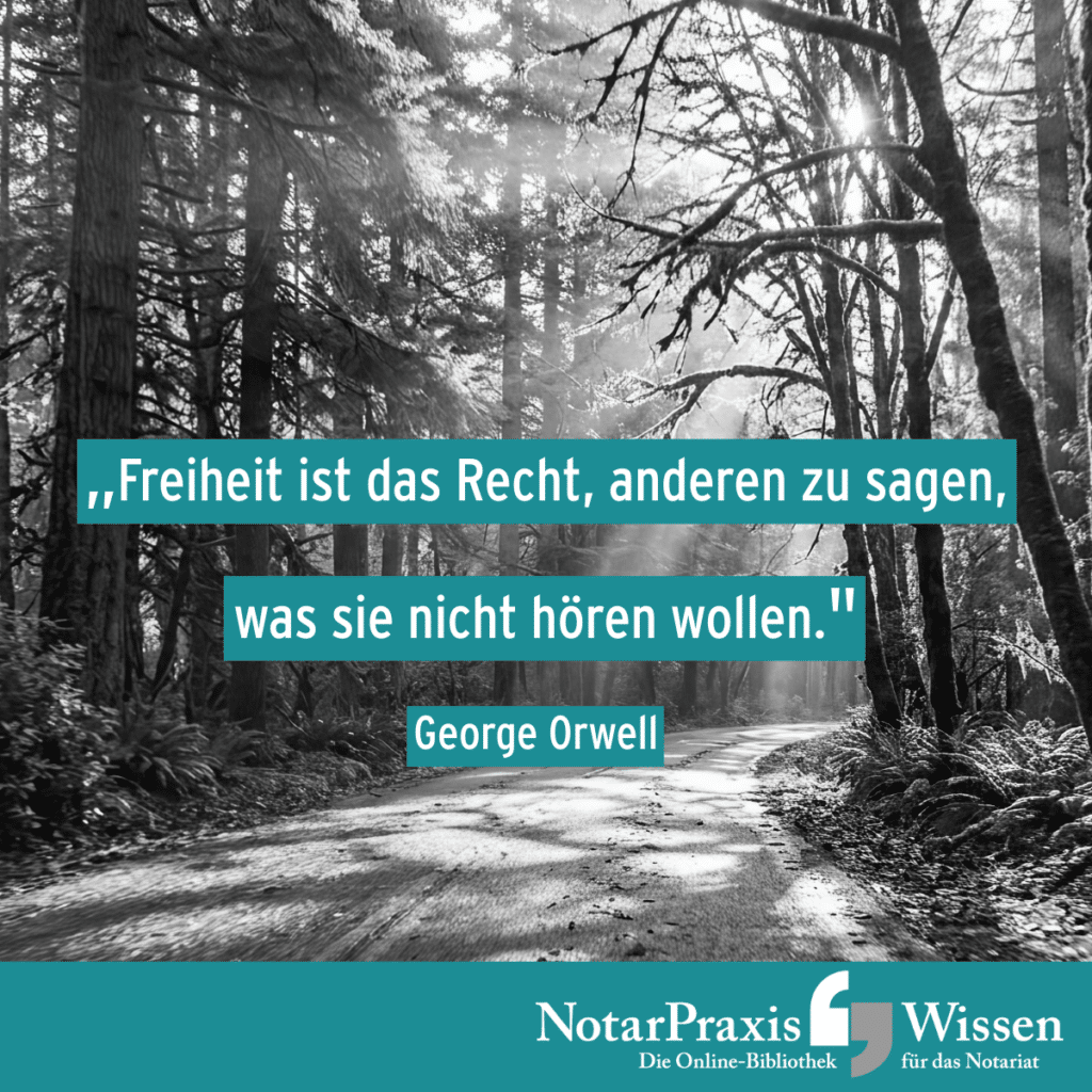 Motto der Woche: Freiheit ist das Recht, anderen zu sagen, was sie nicht hören wollen. (George Orwell)