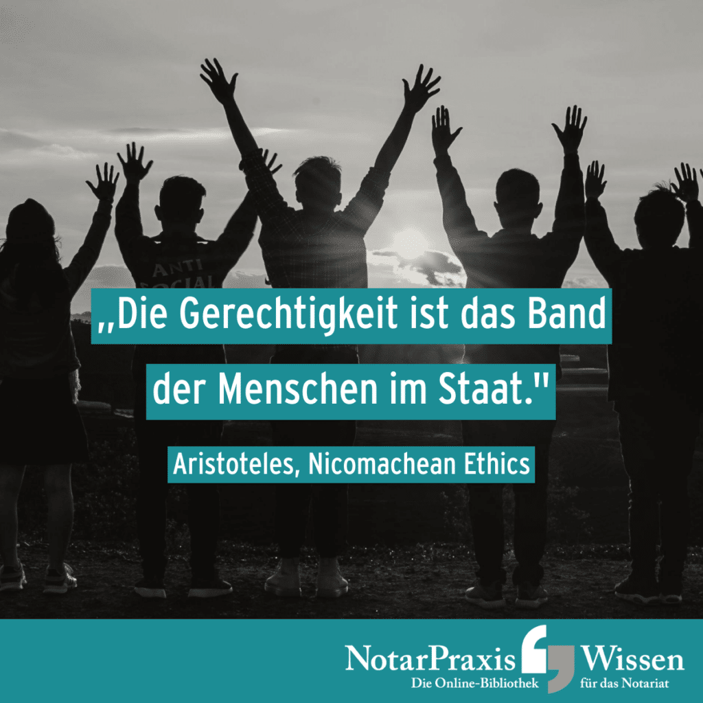 Motto der Woche: Die Gerechtigkeit ist das Band der Menschen im Staat. (Aristoteles)